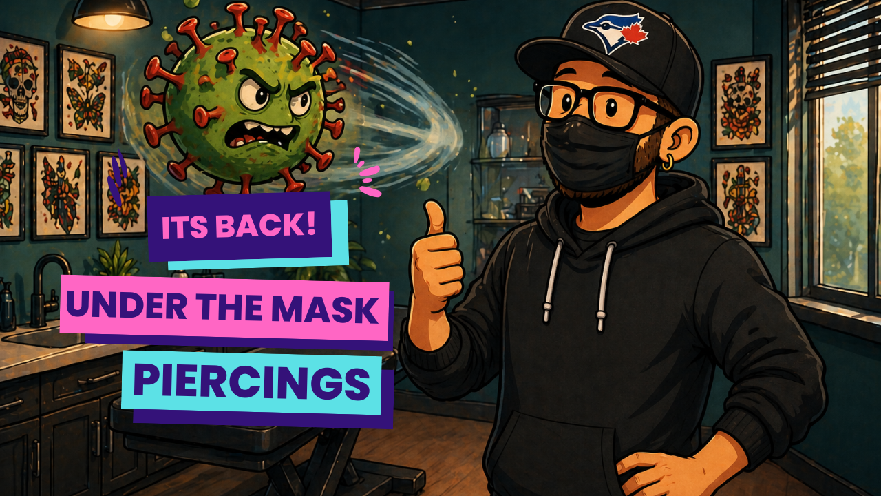 Now Performing Under-the-Mask Piercings: Your Safety Is My Priority
