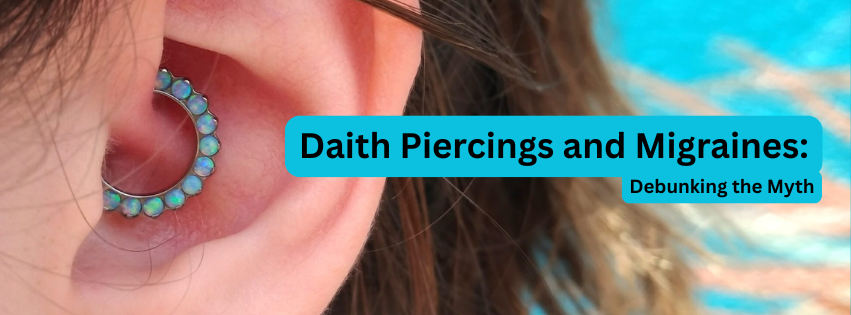 Daith Piercings and Migraines: Debunking the Myth