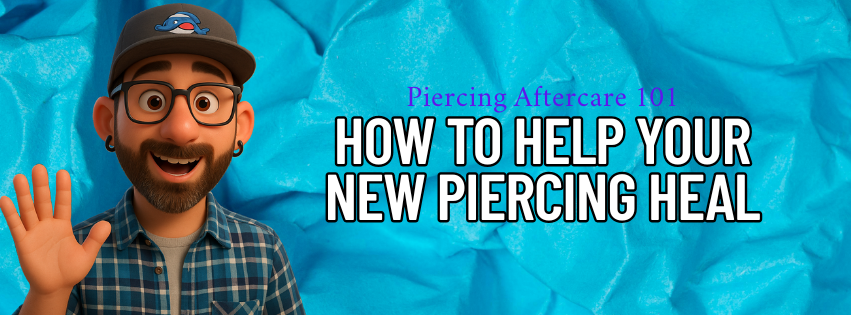 Piercing Aftercare 101: How to Help Your New Piercing Heal