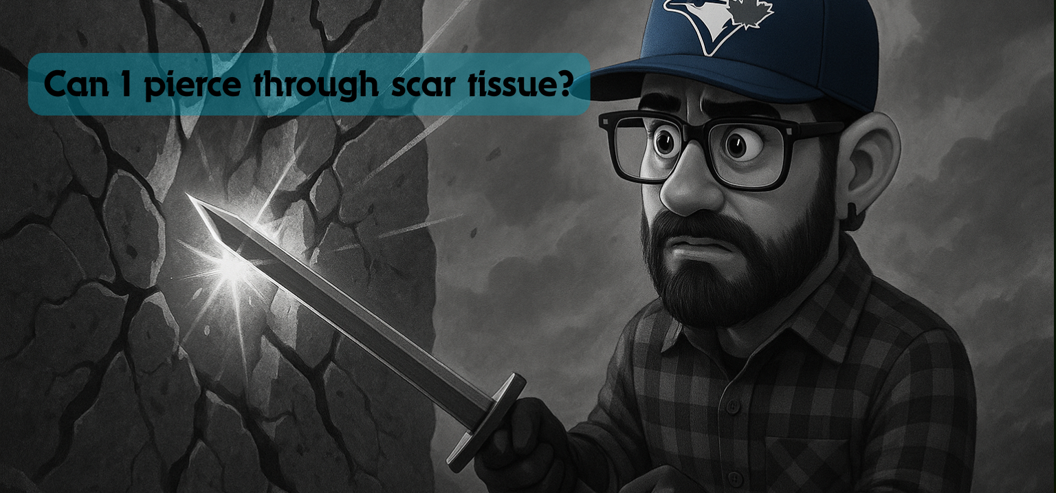 Can I Pierce Through Scar Tissue?